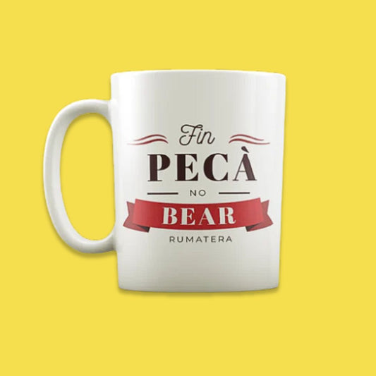Tazza"Fin Pecà No Bear"